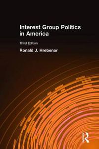 Cover image for Interest Group Politics in America