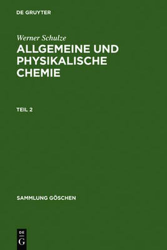 Allgemeine und physikalische Chemie. Teil 2