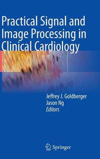 Cover image for Practical Signal and Image Processing in Clinical Cardiology