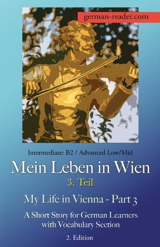 Cover image for German Reader, Intermediate B2/Advanced Low/Mid - Mein Leben in Wien - 3. Teil / My Life in Vienna - Part 3