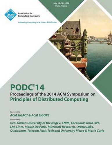 Cover image for PODC 14 ACM Symposium on Principles of Distributed Computing