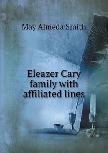 Cover image for Eleazer Cary family with affiliated lines