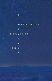 Cover image for The Earliest Witnesses