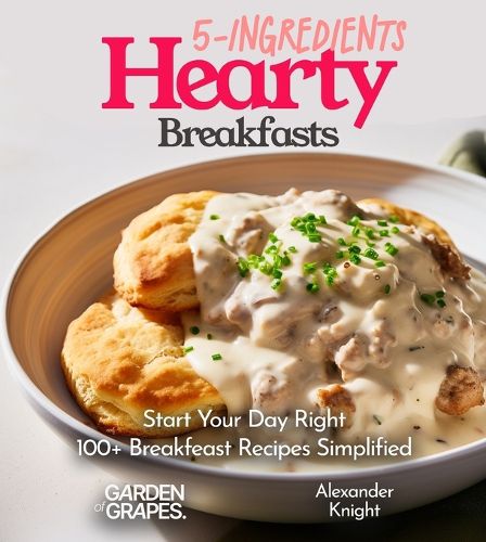 Cover image for 5-Ingredient Hearty Breakfasts Cookbook