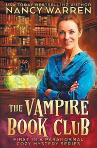 Cover image for The Vampire Book Club: A Paranormal Women's Fiction Cozy Mystery