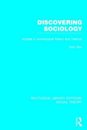 Cover image for Discovering Sociology (RLE Social Theory): Studies in Sociological Theory and Method