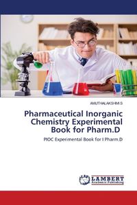 Cover image for Pharmaceutical Inorganic Chemistry Experimental Book for Pharm.D