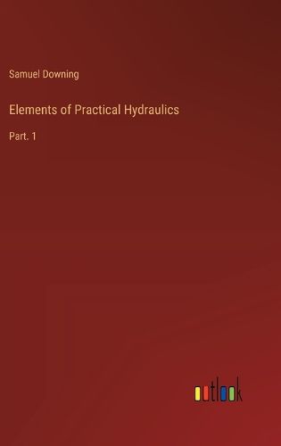 Elements of Practical Hydraulics