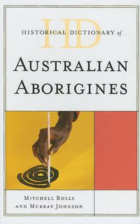 Cover image for Historical Dictionary of Australian Aborigines