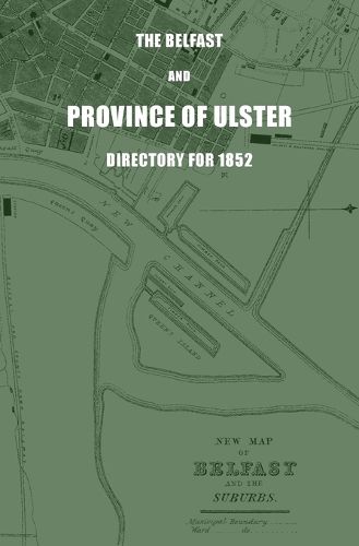 Cover image for The Belfast and Province of Ulster Directory for 1852