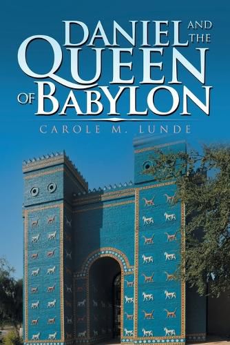 Cover image for Daniel and the Queen of Babylon