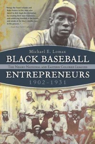 Cover image for Black Baseball Entrepreneurs, 1902-1931: The Negro National and Eastern Colored Leagues