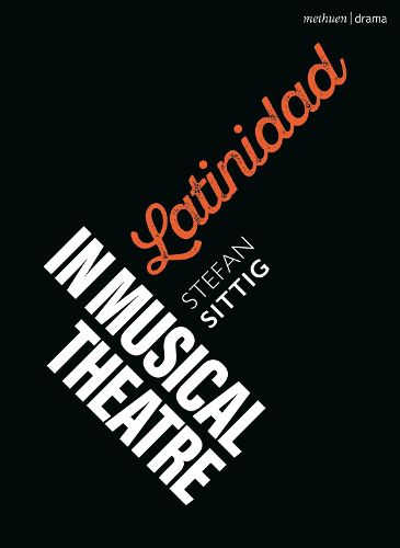 Cover image for Latinidad in Musical Theatre