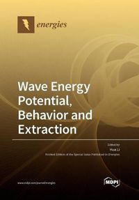 Cover image for Wave Energy Potential, Behavior and Extraction