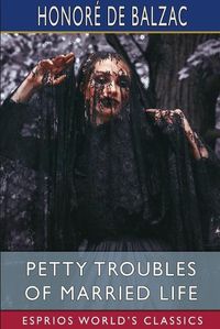 Cover image for Petty Troubles of Married Life (Esprios Classics)