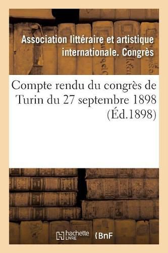 Cover image for Compte Rendu Du Congres de Turin Du 27 Septembre 1898