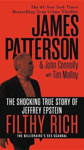 Cover image for Filthy Rich: The Shocking True Story of Jeffrey Epstein - The Billionaire's Sex Scandal