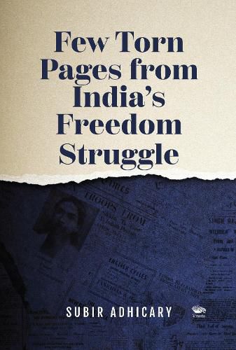 Cover image for Few Torn Pages from India's Freedom Struggle