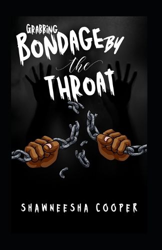 Cover image for Grabbing Bondage by The Throat