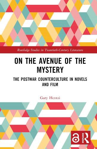Cover image for On the Avenue of the Mystery: The Postwar Counterculture in Novels and Film