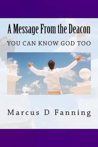 Cover image for A Message From the Deacon: You can know God too