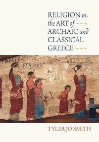 Cover image for Religion in the Art of Archaic and Classical Greece