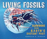 Cover image for Living Fossils: Survivors from Earth's Distant Past