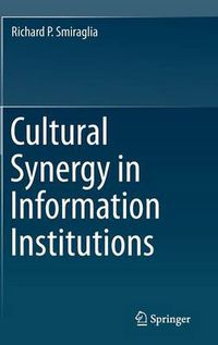 Cover image for Cultural Synergy in Information Institutions