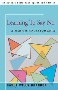 Cover image for Learning to Say No: Establishing Healthy Boundaries