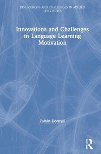 Cover image for Innovations and Challenges in Language Learning Motivation