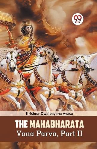 Cover image for The Mahabharata Vana Parva, Part II