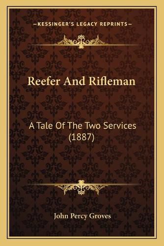 Reefer and Rifleman: A Tale of the Two Services (1887)