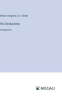 Cover image for The Old Bachelor