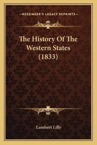 The History of the Western States (1833)