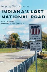 Cover image for Indiana's Lost National Road