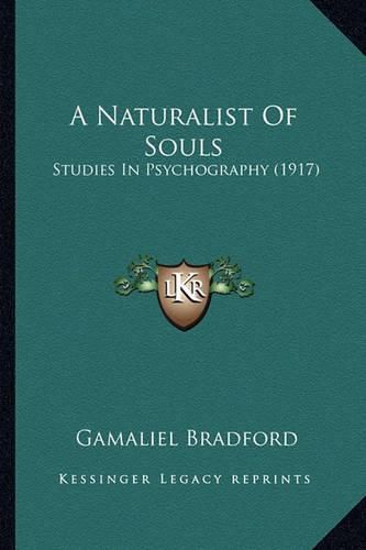 A Naturalist of Souls: Studies in Psychography (1917)