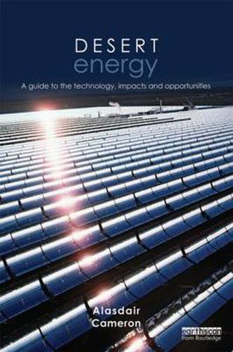 Cover image for Desert Energy: A Guide to the Technology, Impacts and Opportunities