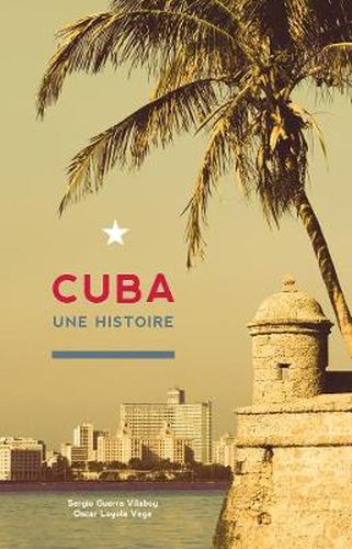 Cover image for Cuba: Une Histoire