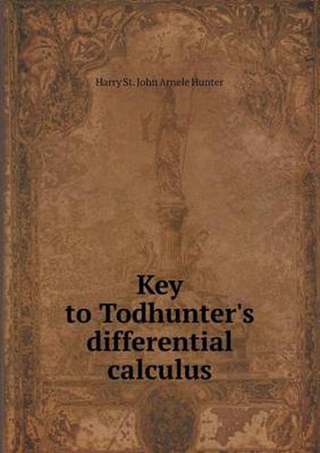 Cover image for Key to Todhunter's Differential Calculus