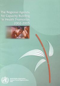 Cover image for The Regional Agenda for Capacity Building in Health Promotion 2002-2005