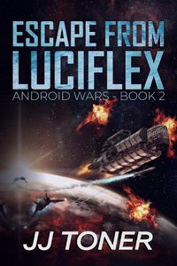 Cover image for Escape from Luciflex: Android Wars - Book 2