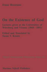 Cover image for On the Existence of God: Lectures given at the Universities of Wurzburg and Vienna (1868-1891)