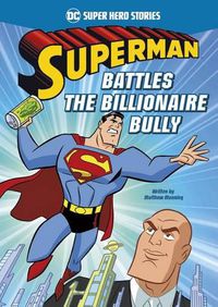 Cover image for Superman Battles the Billionaire Bully