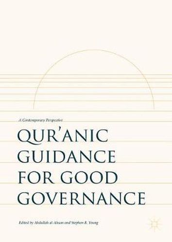 Qur'anic Guidance for Good Governance: A Contemporary Perspective