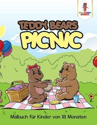 Cover image for Teddy Bears Picnic: Malbuch fur Kinder von 18 Monaten