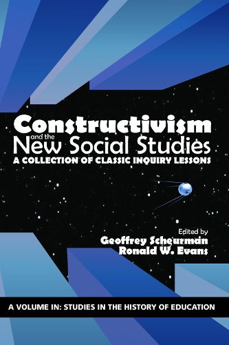 Cover image for Constructivism and the New Social Studies: A Collection of Classic Inquiry Lessons