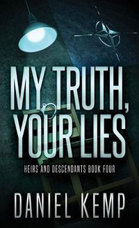 Cover image for My Truth, Your Lies