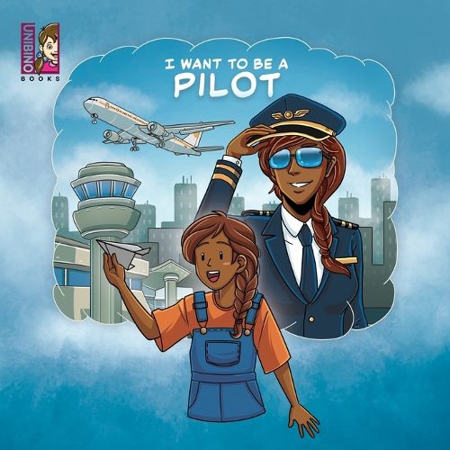 Cover image for I Want To Be A Pilot