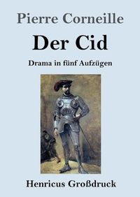 Cover image for Der Cid (Grossdruck): Drama in funf Aufzugen