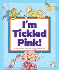 Cover image for I'm Tickled Pink!: (And Other Peculiar Sayings)